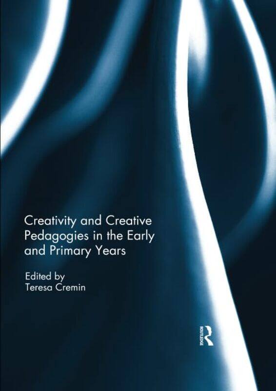 Creativity and Creative Pedagogies in the Early and Primary Years by Teresa The Open University, UK Cremin-Paperback
Creativity and Creative Pedagogies in the Early and Primary Years by Teresa The Open University, UK Cremin-Paperback