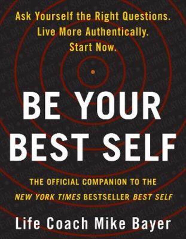 Be Your Best Self: The Official Companion to the New York Times Bestseller Best Self.paperback,By :Bayer, Mike
Be Your Best Self: The Official Companion to the New York Times Bestseller Best Self.paperback,By :Bayer, Mike