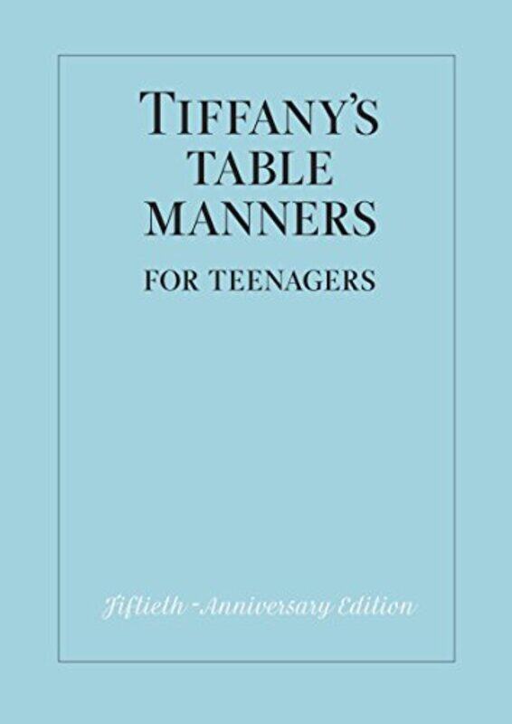 Tiffanys Table Manners for Teenagers , Hardcover by Hoving, Walter - Eula, Joe - Hoving, John
Tiffanys Table Manners for Teenagers , Hardcover by Hoving, Walter - Eula, Joe - Hoving, John