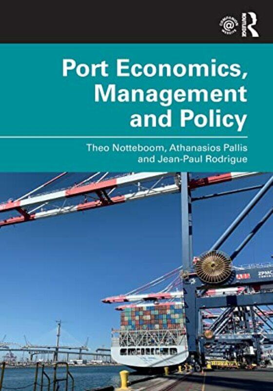 Port Economics, Management and Policy , Paperback by Notteboom, Theo (University of Antwerp, Belgium) - Pallis, Athanasios - Rodrigue, Jean-Paul
Port Economics, Management and Policy , Paperback by Notteboom, Theo (University of Antwerp, Belgium) - Pallis, Athanasios - Rodrigue, Jean-Paul