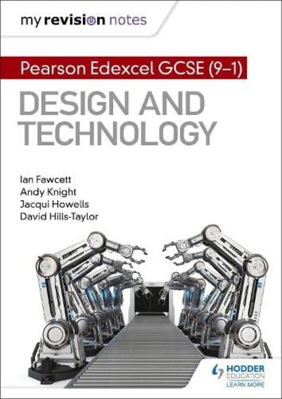 My Revision Notes Pearson Edexcel Gcse 91 Design And Technology By Fawcett, Ian - Knight, Andy - Howells, Jacqui - Hills-Taylor, David Paperback
My Revision Notes Pearson Edexcel Gcse 91 Design And Technology By Fawcett, Ian - Knight, Andy - Howells, Jacqui - Hills-Taylor, David Paperback