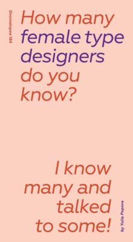 How Many Female Type Designers Do You Know: I Know Many and Talked to Some!.Hardcover,By :Popova, Yulia - Popova, Yulia - Popova, Yulia - Bagdasaryan
How Many Female Type Designers Do You Know: I Know Many and Talked to Some!.Hardcover,By :Popova, Yulia - Popova, Yulia - Popova, Yulia - Bagdasaryan