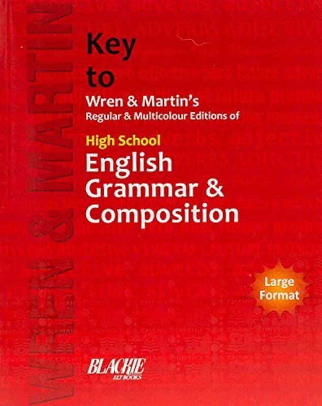 Key to Wren & Martin Regular & Multicolour Editions Of High School English Grammar & Composition Paperback by S Chand & Co Ltd
Key to Wren & Martin Regular & Multicolour Editions Of High School English Grammar & Composition Paperback by S Chand & Co Ltd