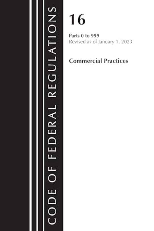 Code Of Federal Regulations Title 16 Commercial Practices 0999 Revised As Of January 1 2023 by Office Of The Federal Register (US)-Paperback
Code Of Federal Regulations Title 16 Commercial Practices 0999 Revised As Of January 1 2023 by Office Of The Federal Register (US)-Paperback
