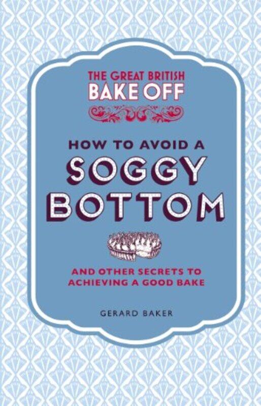 The Great British Bake Off How to Avoid a Soggy Bottom and Other Secrets to Achieving a Good Bake by Tom Jeffreys-Hardcover
The Great British Bake Off How to Avoid a Soggy Bottom and Other Secrets to Achieving a Good Bake by Tom Jeffreys-Hardcover
