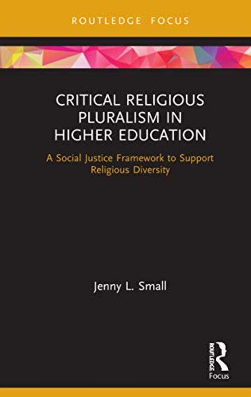 Critical Religious Pluralism in Higher Education by Jenny L University of Michigan, USA Small-Hardcover
Critical Religious Pluralism in Higher Education by Jenny L University of Michigan, USA Small-Hardcover