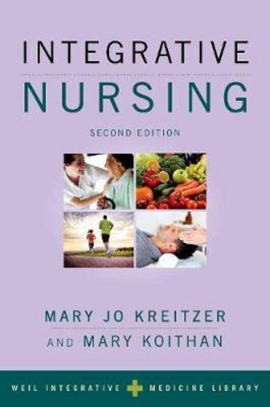 Integrative Nursing.paperback,By :Kreitzer, Mary Jo (Director, Center for Spirituality and Healing; Professor, School of Nursing, Dire
Integrative Nursing.paperback,By :Kreitzer, Mary Jo (Director, Center for Spirituality and Healing; Professor, School of Nursing, Dire