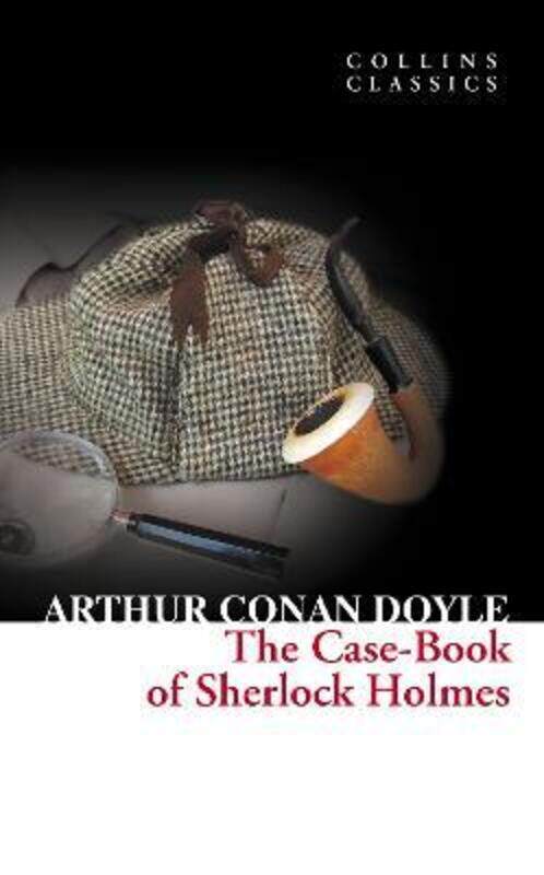 Collins Classics - The Case-Book of Sherlock Holmes.paperback,By :Sir Arthur Conan Doyle
Collins Classics - The Case-Book of Sherlock Holmes.paperback,By :Sir Arthur Conan Doyle