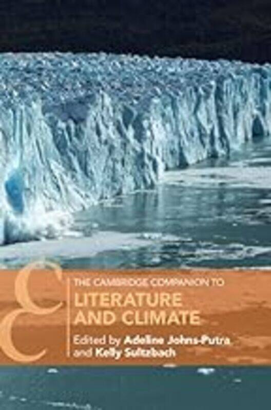 The Cambridge Companion To Literature And Climate by Johns-Putra Adeline - Sultzbach Kelly (University of Wisconsin La Crosse) Hardcover
The Cambridge Companion To Literature And Climate by Johns-Putra Adeline - Sultzbach Kelly (University of Wisconsin La Crosse) Hardcover