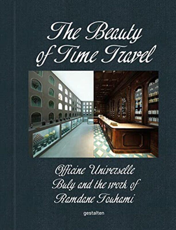 The Beauty of Time Travel Officine Universelle Buly and the Work of Ramdane Touhami by Gestalten - Touhami, Ramdane - Hardcover
The Beauty of Time Travel Officine Universelle Buly and the Work of Ramdane Touhami by Gestalten - Touhami, Ramdane - Hardcover
