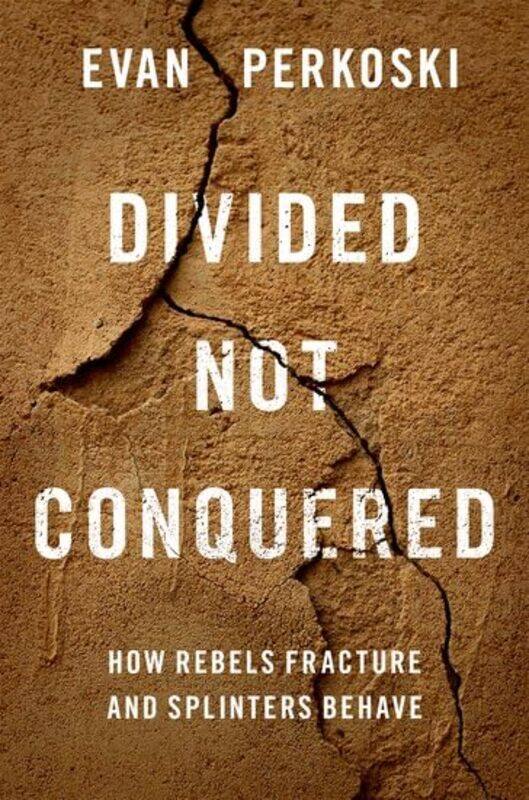 Divided Not Conquered by Evan Assistant Professor of Political Science, Assistant Professor of Political Science, University of Connecticut Perkoski-H
Divided Not Conquered by Evan Assistant Professor of Political Science, Assistant Professor of Political Science, University of Connecticut Perkoski-H