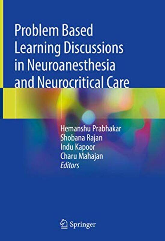 Problem Based Learning Discussions in Neuroanesthesia and Neurocritical Care by Bret Contreras-Hardcover
Problem Based Learning Discussions in Neuroanesthesia and Neurocritical Care by Bret Contreras-Hardcover