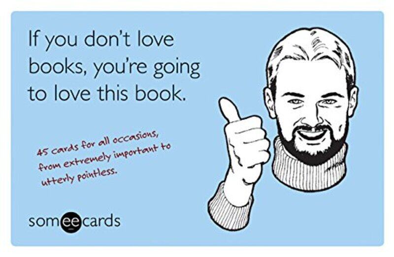 If You Don't Love Books, You're Going to Love This Book (someecards): 45 Cards for All Occasions, fr, Paperback Book, By: Brook Lundy
If You Don't Love Books, You're Going to Love This Book (someecards): 45 Cards for All Occasions, fr, Paperback Book, By: Brook Lundy