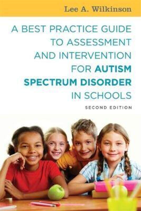 Best Practice Guide to Assessment and Intervention for Autism Spectrum Disorder in Schools, Second E.paperback,By :Lee A. Wilkinson
Best Practice Guide to Assessment and Intervention for Autism Spectrum Disorder in Schools, Second E.paperback,By :Lee A. Wilkinson