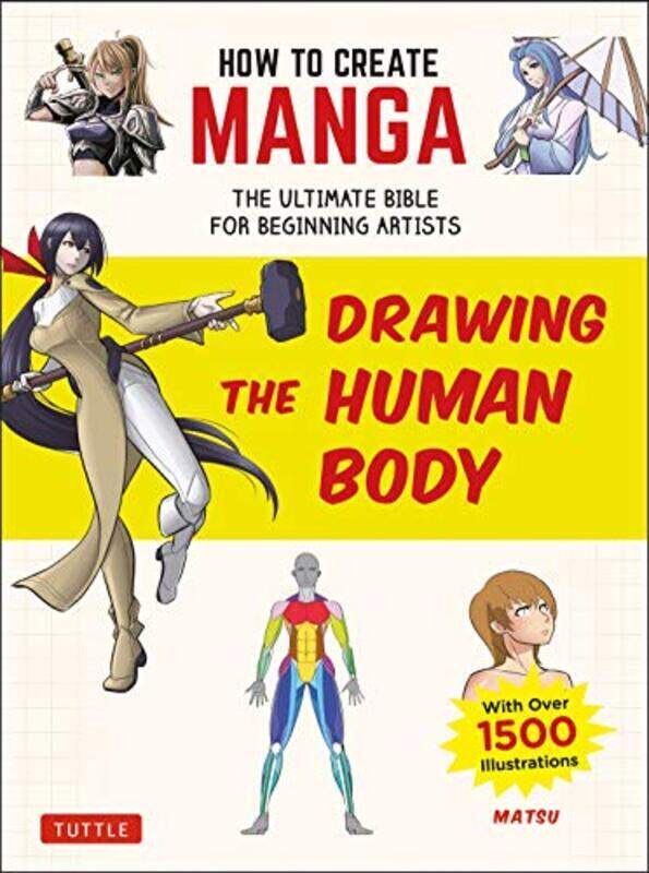 How To Create Manga Drawing The Human Body The Ultimate Bible For Beginning Artists With Over 15 by Matsu Paperback
How To Create Manga Drawing The Human Body The Ultimate Bible For Beginning Artists With Over 15 by Matsu Paperback