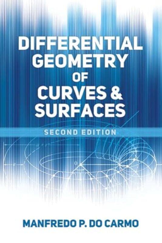 Differential Geometry of Curves and Surfaces by Dana University of Vermont Walrath-Paperback
Differential Geometry of Curves and Surfaces by Dana University of Vermont Walrath-Paperback