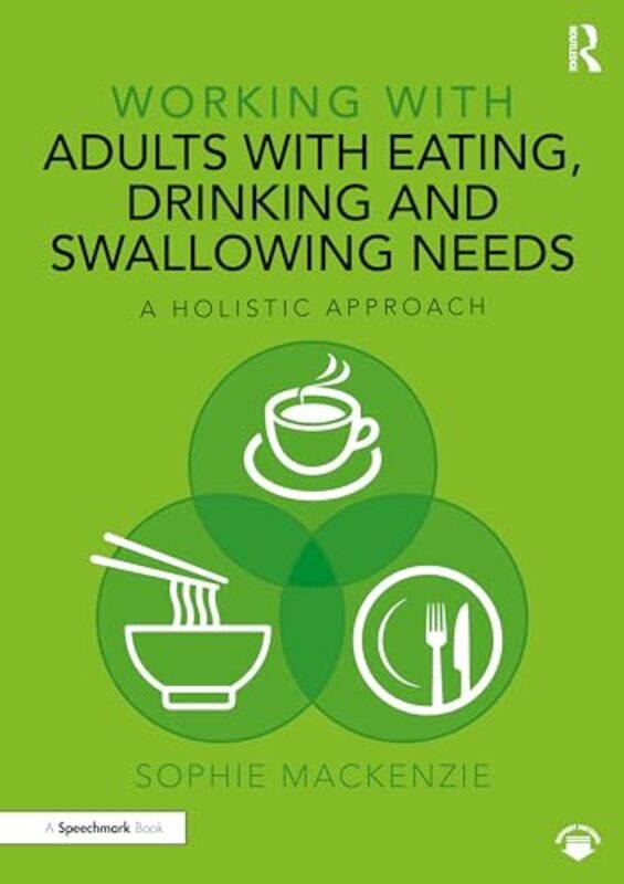Working with Adults with Eating Drinking and Swallowing Needs by Sophie MacKenzie-Paperback
Working with Adults with Eating Drinking and Swallowing Needs by Sophie MacKenzie-Paperback