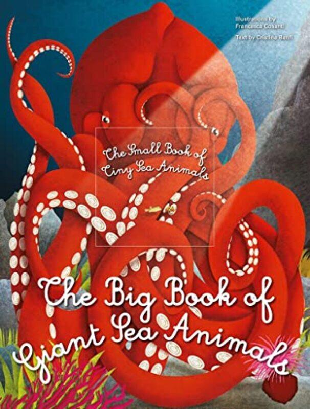 Big Book Of Giant Sea Creatures, The Small Book Of Tiny Sea Creatures By Cristina Banfi Hardcover
Big Book Of Giant Sea Creatures, The Small Book Of Tiny Sea Creatures By Cristina Banfi Hardcover