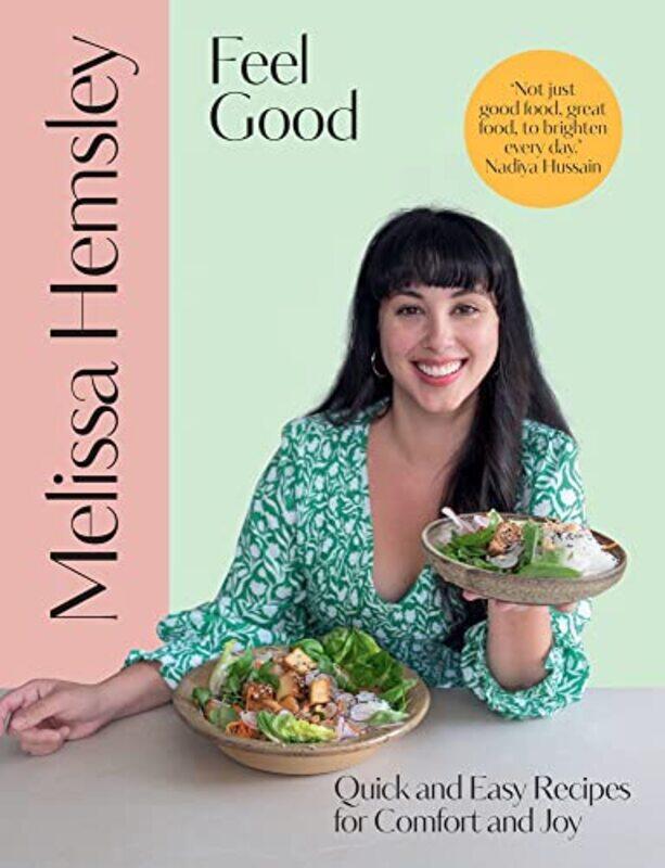 Feel Good: Quick and easy recipes for comfort and joy , Hardcover by Hemsley, Melissa
Feel Good: Quick and easy recipes for comfort and joy , Hardcover by Hemsley, Melissa