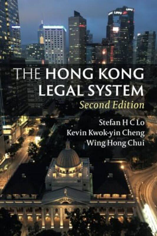 The Hong Kong Legal System by Stefan H C LoKevin Kwok-yin The Chinese University of Hong Kong ChengWing Hong City University of Hong Kong Chui-Paperba
The Hong Kong Legal System by Stefan H C LoKevin Kwok-yin The Chinese University of Hong Kong ChengWing Hong City University of Hong Kong Chui-Paperba