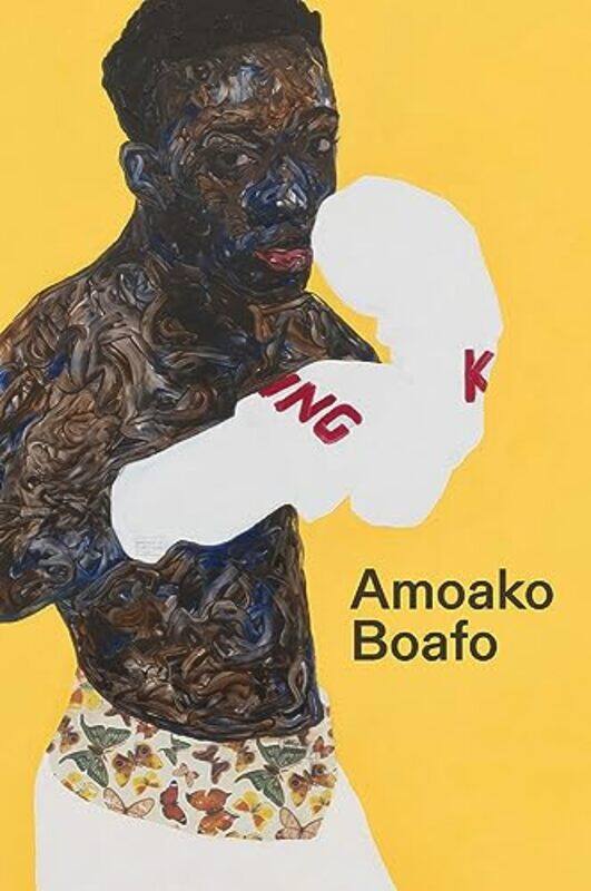 Amoako Boafo,Hardcover by Boafo, Amoako - Weiner, Camille - Bonsu, Osei - Cargle, Rachel - Da Poet, Mutombo - Monet, Aja - Sch
Amoako Boafo,Hardcover by Boafo, Amoako - Weiner, Camille - Bonsu, Osei - Cargle, Rachel - Da Poet, Mutombo - Monet, Aja - Sch