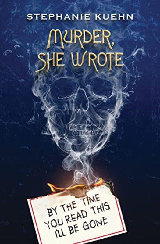 By the Time You Read This I'll Be Gone (Murder, She Wrote #1),Paperback,by:Kuehn, Stephanie
By the Time You Read This I'll Be Gone (Murder, She Wrote #1),Paperback,by:Kuehn, Stephanie