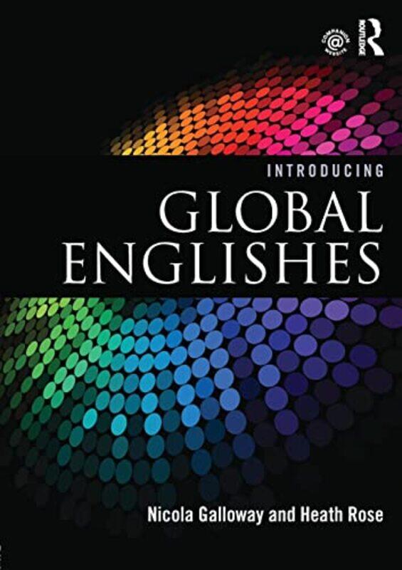 Introducing Global Englishes by Nicola University of Edinburgh, UK GallowayHeath Trinity College, Dublin, Ireland Rose-Paperback
Introducing Global Englishes by Nicola University of Edinburgh, UK GallowayHeath Trinity College, Dublin, Ireland Rose-Paperback