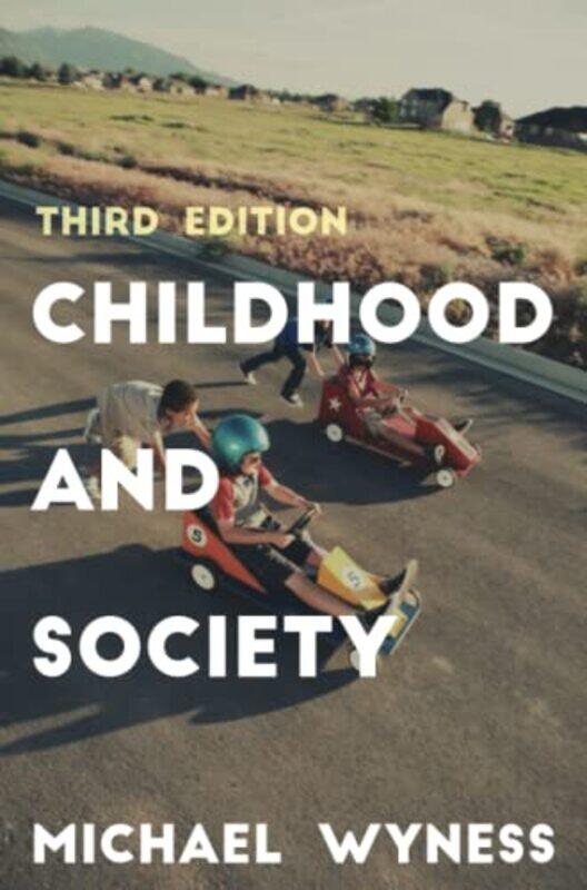 Childhood And Society by Michael (Institute of Education, University of Warwick, UK) Wyness-Paperback
Childhood And Society by Michael (Institute of Education, University of Warwick, UK) Wyness-Paperback