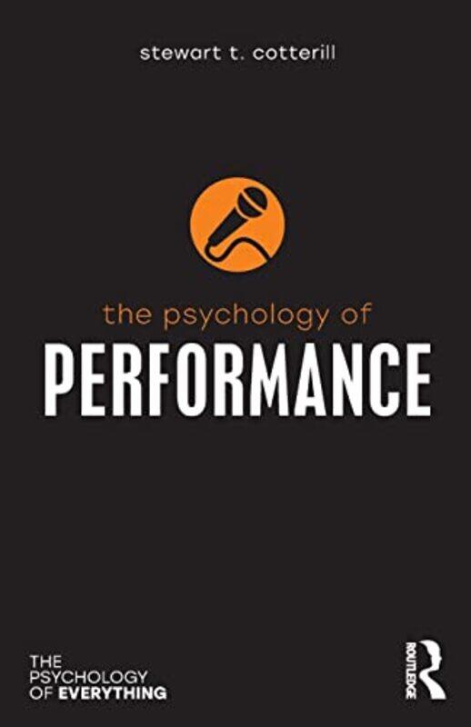 The Psychology of Performance by Stewart T University of Winchester, UK Cotterill-Paperback
The Psychology of Performance by Stewart T University of Winchester, UK Cotterill-Paperback