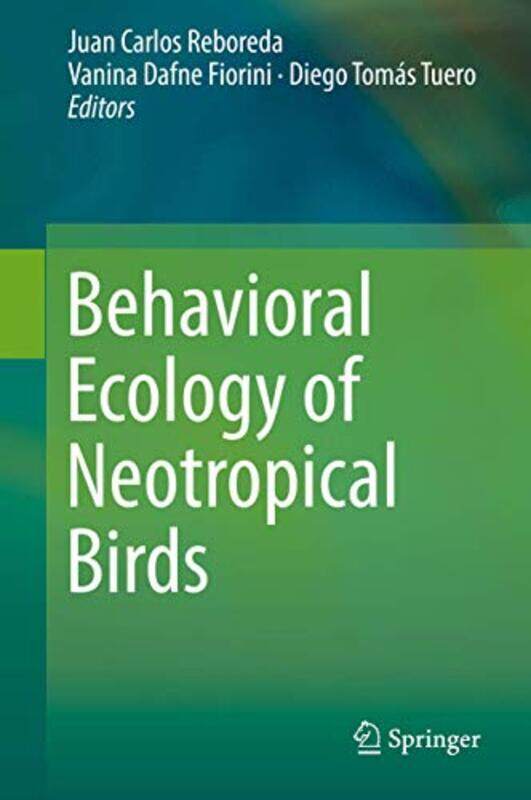 Behavioral Ecology Of Neotropical Birds by Juan Carlos ReboredaVanina Dafne FioriniDiego Tomas Tuero-Hardcover
Behavioral Ecology Of Neotropical Birds by Juan Carlos ReboredaVanina Dafne FioriniDiego Tomas Tuero-Hardcover