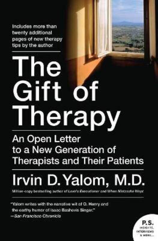 The Gift of Therapy: An Open Letter to a New Generation of Therapists and Their Patients,Paperback, By:Yalom, Irvin
The Gift of Therapy: An Open Letter to a New Generation of Therapists and Their Patients,Paperback, By:Yalom, Irvin