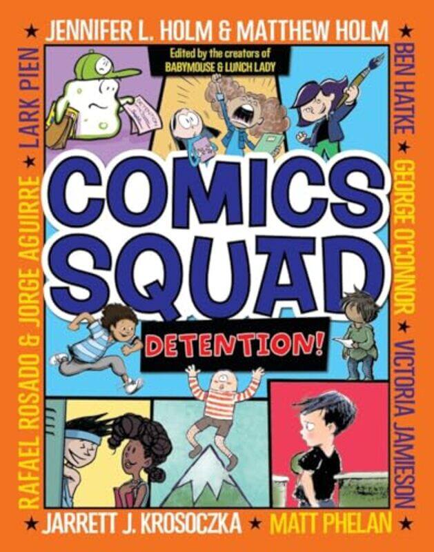 Comics Squad 3 Detention by Jennifer L HolmMatthew HolmJarrett J KrosoczkaVictoria JamiesonBen Hatke-Paperback
Comics Squad 3 Detention by Jennifer L HolmMatthew HolmJarrett J KrosoczkaVictoria JamiesonBen Hatke-Paperback