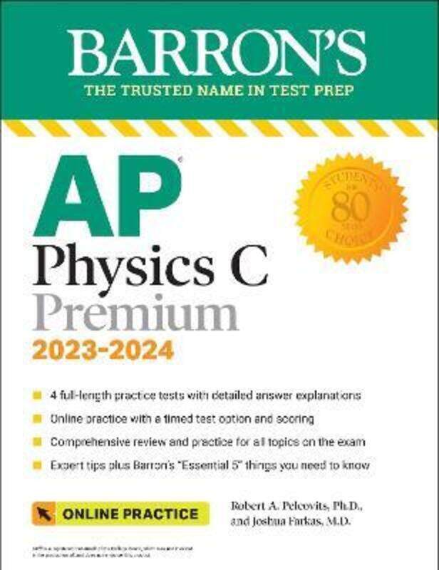 AP Physics C Premium, 2023: 4 Practice Tests + Comprehensive Review + Online Practice
AP Physics C Premium, 2023: 4 Practice Tests + Comprehensive Review + Online Practice