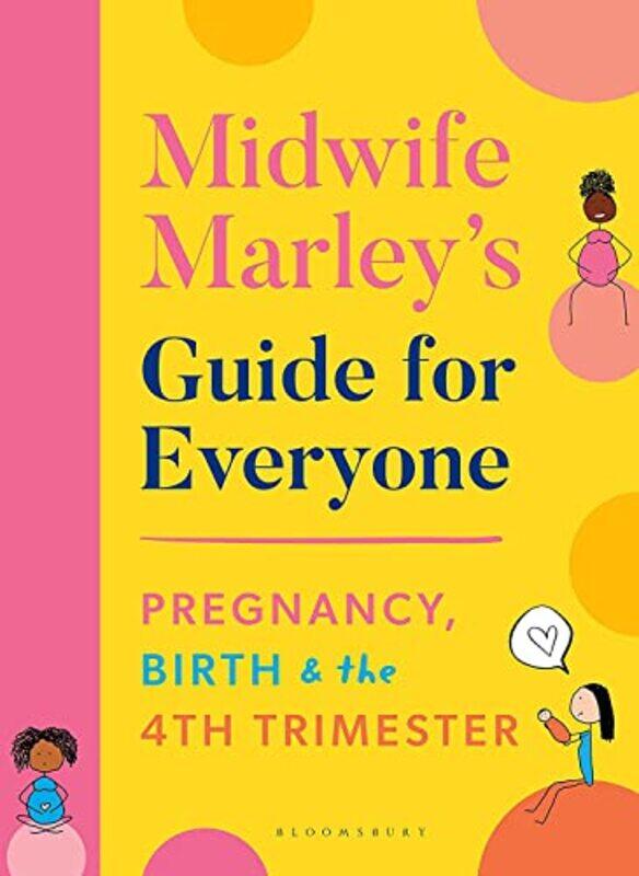 Midwife Marley's Guide For Everyone: Pregnancy, Birth and the 4th Trimester,Paperback,by:Hall, Marley
Midwife Marley's Guide For Everyone: Pregnancy, Birth and the 4th Trimester,Paperback,by:Hall, Marley