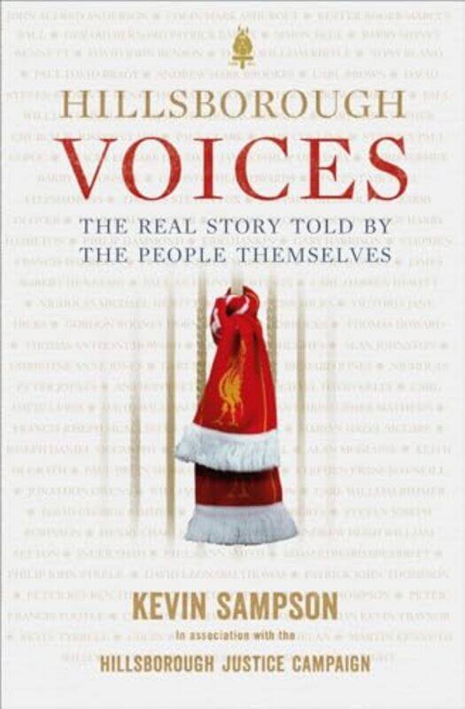 Hillsborough Voices by Kevin SampsonHillsborough Justice Campaign-Paperback
Hillsborough Voices by Kevin SampsonHillsborough Justice Campaign-Paperback