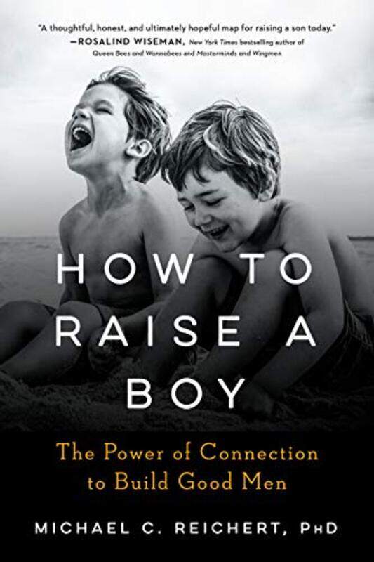 How To Raise A Boy The Power Of Connection To Build Good Men By Reichert, Michael C. (Michael C. Reichert) Paperback
How To Raise A Boy The Power Of Connection To Build Good Men By Reichert, Michael C. (Michael C. Reichert) Paperback