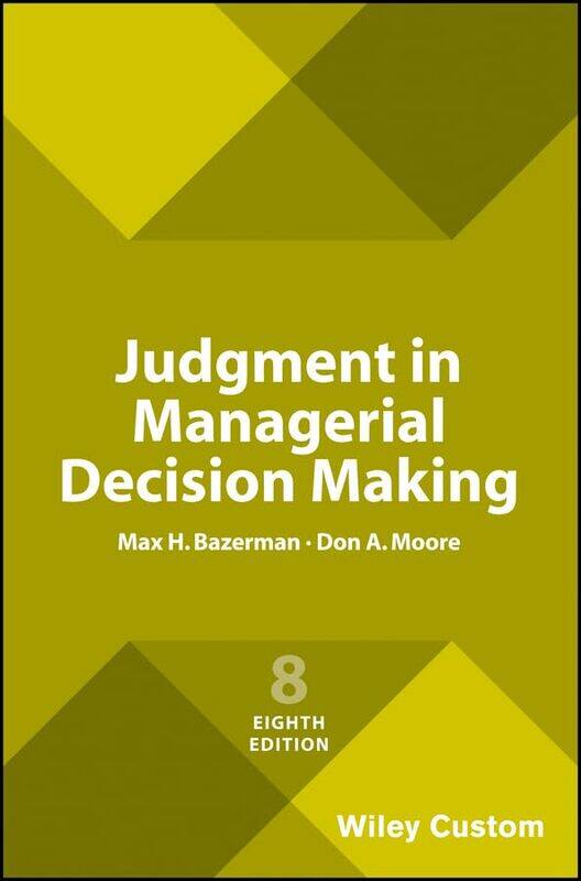 Judgment In Managerial Decision Making By Bazerman, Max H. (Northwestern University) - Moore, Don A. (Carnegie Mellon University) - Paperback
Judgment In Managerial Decision Making By Bazerman, Max H. (Northwestern University) - Moore, Don A. (Carnegie Mellon University) - Paperback