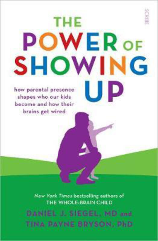 The Power of Showing Up: how parental presence shapes who our kids become and how their brains get wired, Paperback Book, By: Daniel J. Siegel
The Power of Showing Up: how parental presence shapes who our kids become and how their brains get wired, Paperback Book, By: Daniel J. Siegel