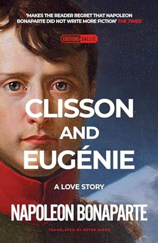 Clisson and Eugenie a Love Story by Napoleon BonapartePeter HicksEmilie Barthet-Paperback
Clisson and Eugenie a Love Story by Napoleon BonapartePeter HicksEmilie Barthet-Paperback