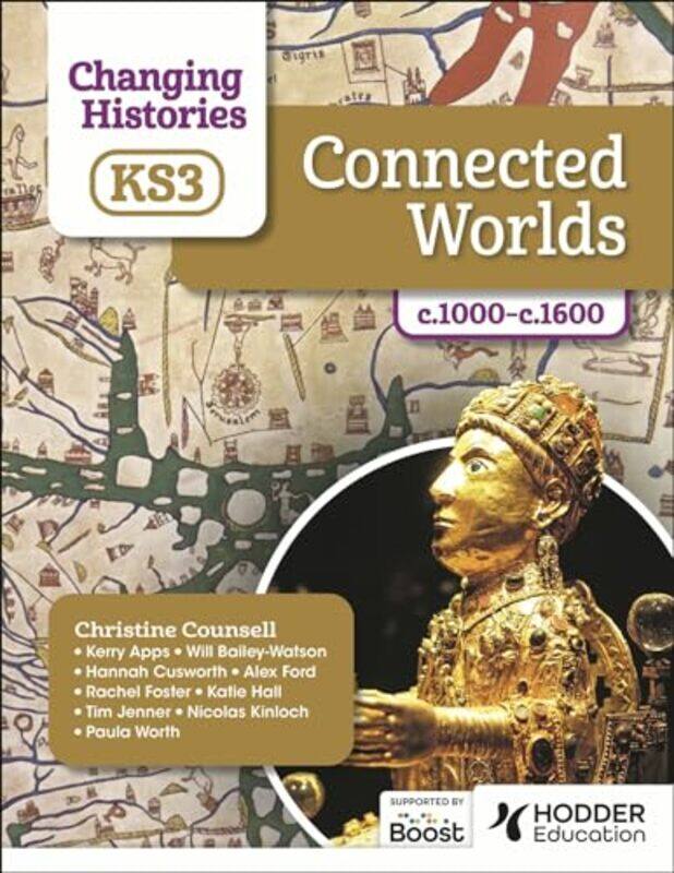 Changing Histories For Ks3 Connected Worlds C.1000C.1600 By Christine Counsellke...Paperback
Changing Histories For Ks3 Connected Worlds C.1000C.1600 By Christine Counsellke...Paperback