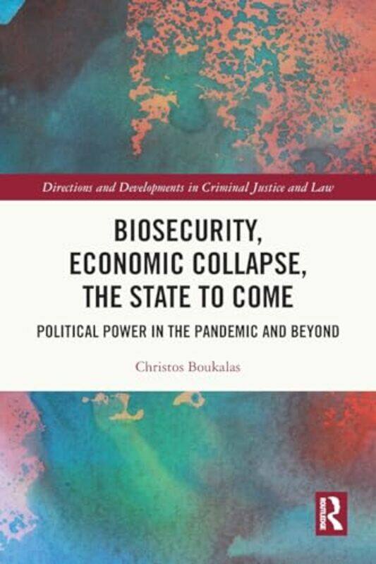 Biosecurity Economic Collapse the State to Come by Ro National University of Ireland Maynooth Ireland Charlton-Paperback
Biosecurity Economic Collapse the State to Come by Ro National University of Ireland Maynooth Ireland Charlton-Paperback