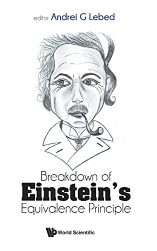 Breakdown Of Einsteins Equivalence Principle by Larry J SabatoKyle KondikCarah Ong WhaleyJ Miles Coleman-Hardcover
Breakdown Of Einsteins Equivalence Principle by Larry J SabatoKyle KondikCarah Ong WhaleyJ Miles Coleman-Hardcover
