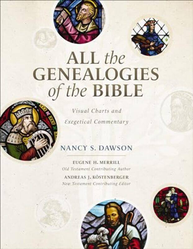 All The Genealogies Of The Bible by Nancy S DawsonEugene H MerrillAndreas J Kostenberger-Hardcover
All The Genealogies Of The Bible by Nancy S DawsonEugene H MerrillAndreas J Kostenberger-Hardcover