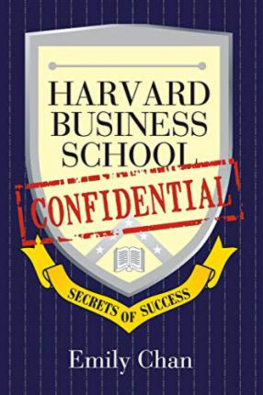Harvard Business School Confidential: Secrets of Success, Paperback Book, By: Emily Chan
Harvard Business School Confidential: Secrets of Success, Paperback Book, By: Emily Chan