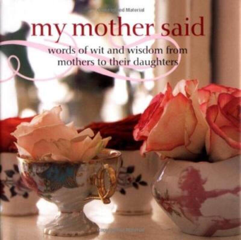My Mother Said: Words of Wit and Wisdom From Mothers to Daughters (Gift), Hardcover Book, By: Amy Elliott
My Mother Said: Words of Wit and Wisdom From Mothers to Daughters (Gift), Hardcover Book, By: Amy Elliott