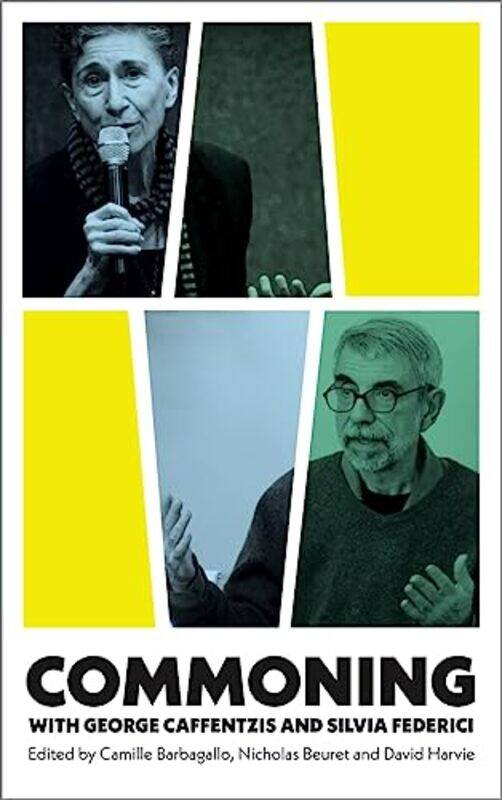 Commoning with George Caffentzis and Silvia Federici by M Rafael SalaberryAlbert WeidemanWei-Li Hsu-Paperback
Commoning with George Caffentzis and Silvia Federici by M Rafael SalaberryAlbert WeidemanWei-Li Hsu-Paperback