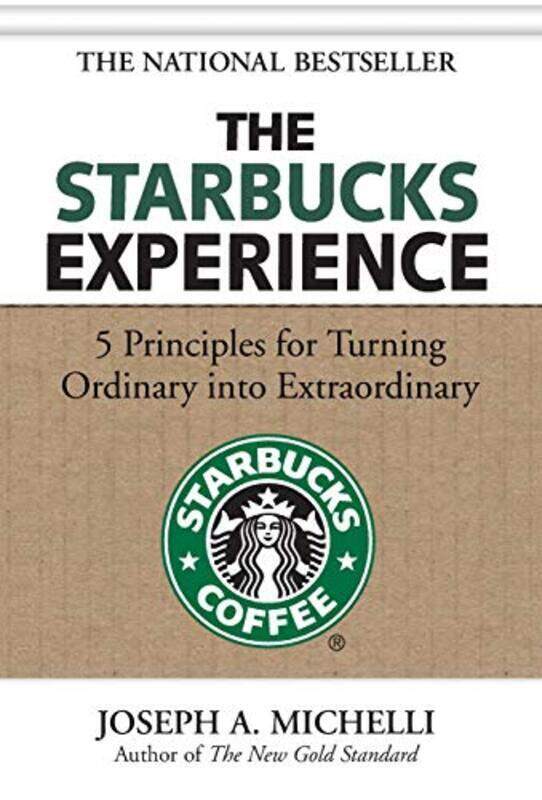 The Starbucks Experience: 5 Principles for Turning Ordinary Into Extraordinary,Hardcover by Joseph Michelli
The Starbucks Experience: 5 Principles for Turning Ordinary Into Extraordinary,Hardcover by Joseph Michelli