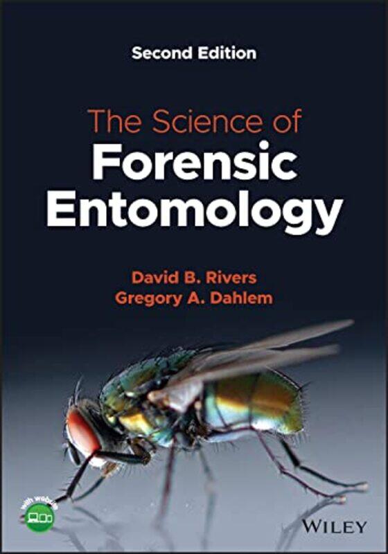 The Science of Forensic Entomology by David B Loyola University Maryland, USA RiversGregory A Dahlem-Paperback
The Science of Forensic Entomology by David B Loyola University Maryland, USA RiversGregory A Dahlem-Paperback
