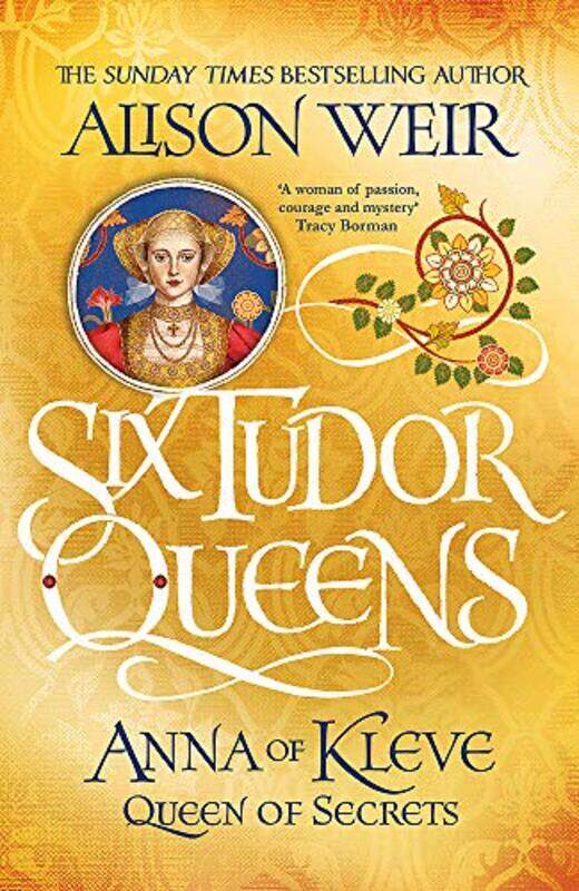 Six Tudor Queens: Anna of Kleve, Queen of Secrets: Six Tudor Queens 4,Paperback,by:Weir, Alison
Six Tudor Queens: Anna of Kleve, Queen of Secrets: Six Tudor Queens 4,Paperback,by:Weir, Alison