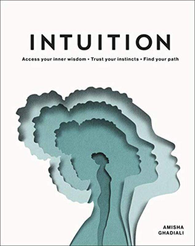 Intuition: Access your inner wisdom. Trust your instincts. Find your path.,Hardcover by Ghadiali, Amisha - Ojala, Eiko
Intuition: Access your inner wisdom. Trust your instincts. Find your path.,Hardcover by Ghadiali, Amisha - Ojala, Eiko